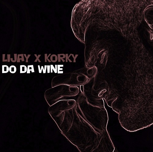Lijay X Dj Korky - Do Da Wine