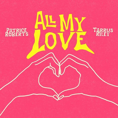 Graphic cover du titre "All my love", Patrice Roberts x Tarrus Riley