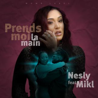NESLY feat MIKL - PRENDS MOI LA MAIN