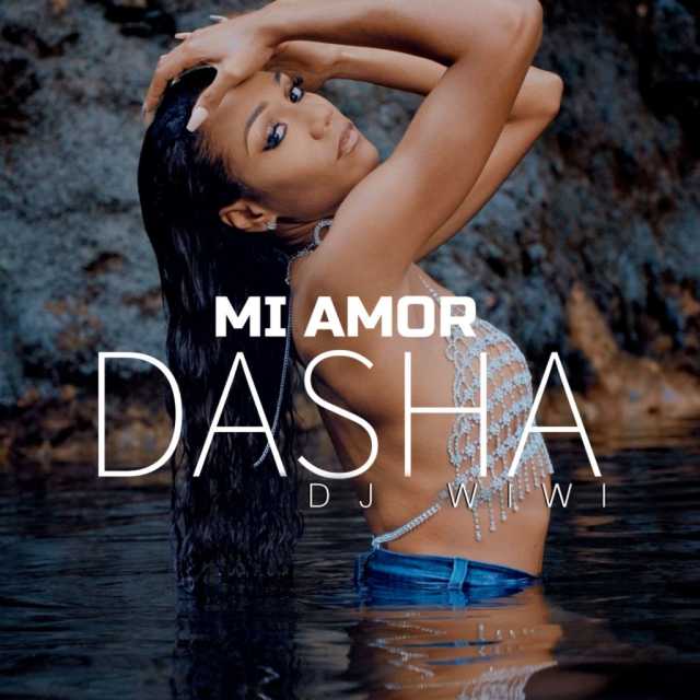 DASHA ft Dj Wiwi - Mi amor